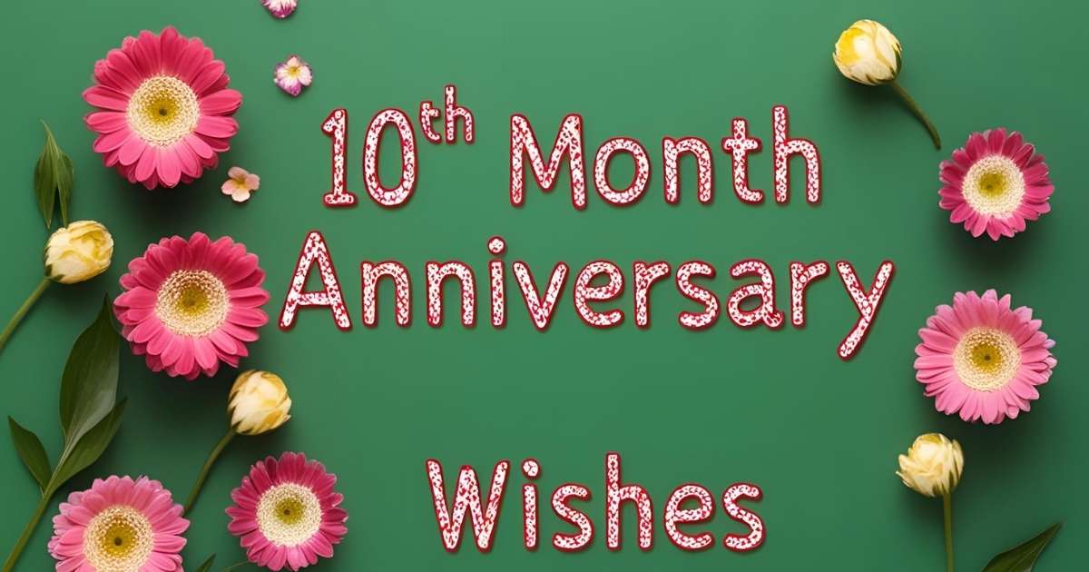 10th Month Anniversary Wishes