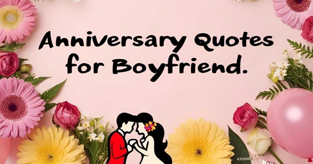 Anniversary Quotes for Boyfriend