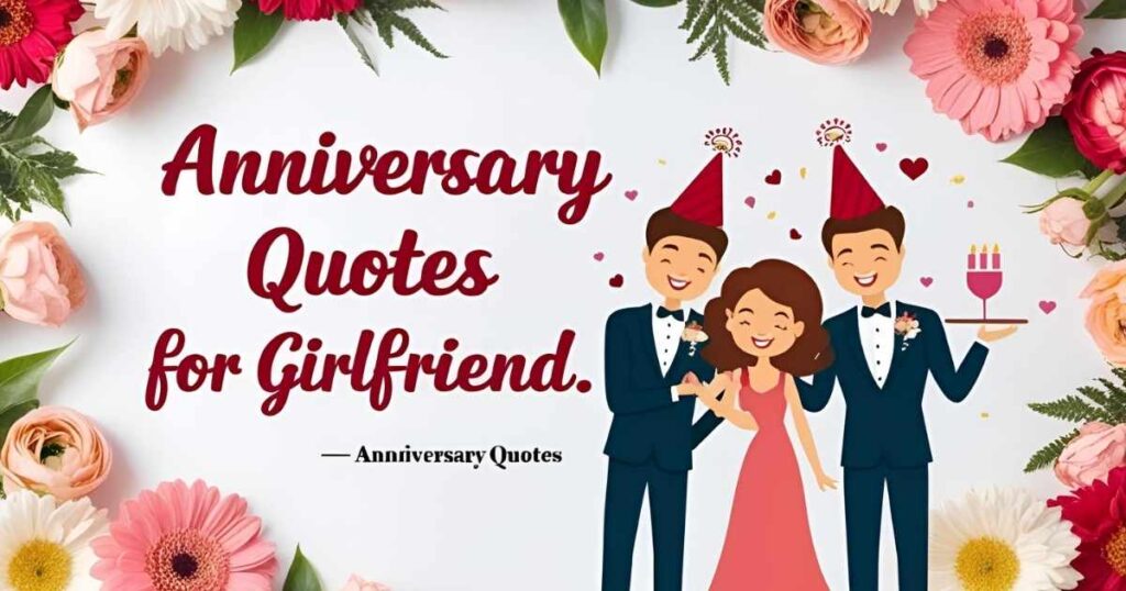 Anniversary Quotes for Girlfriend