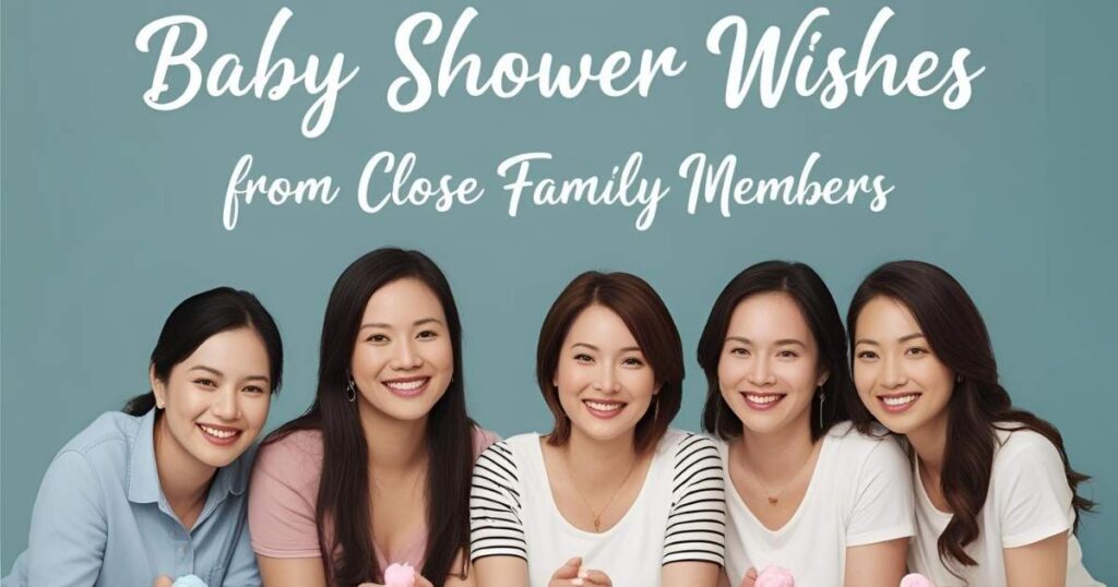 Baby Shower Wishes from Close Family Members