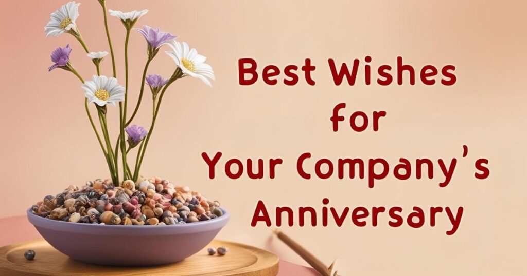 Best Wishes for Your Company’s Anniversary