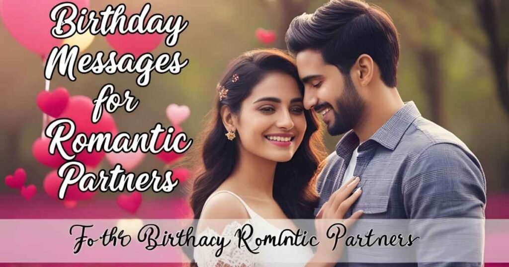 Birthday Messages for Romantic Partners