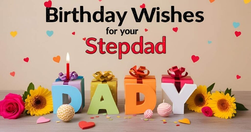 Birthday Wishes For Your Stepdad