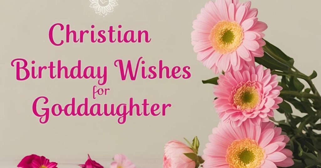 Christian Birthday Wishes for Goddaughter