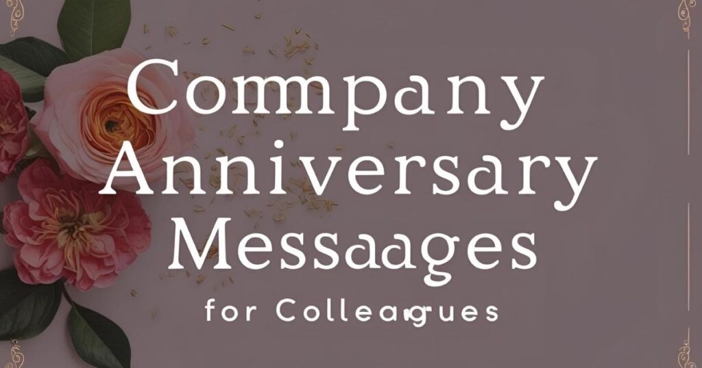 Company Anniversary Messages for Colleagues