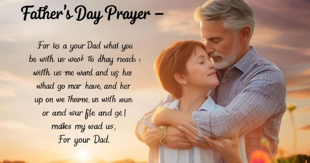 Father’s Day Prayer – For Your Dad