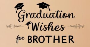 Graduation Wishes for Brother