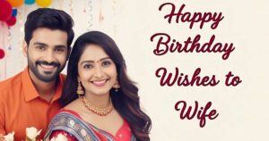 Happy Birthday Wishes to Wife