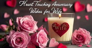 Heart touching anniversary wishes for wife