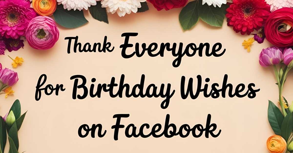 How To Thank Everyone For Birthday Wishes On Facebook