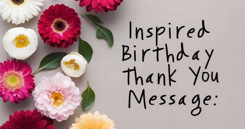Inspired Birthday Thank You Message