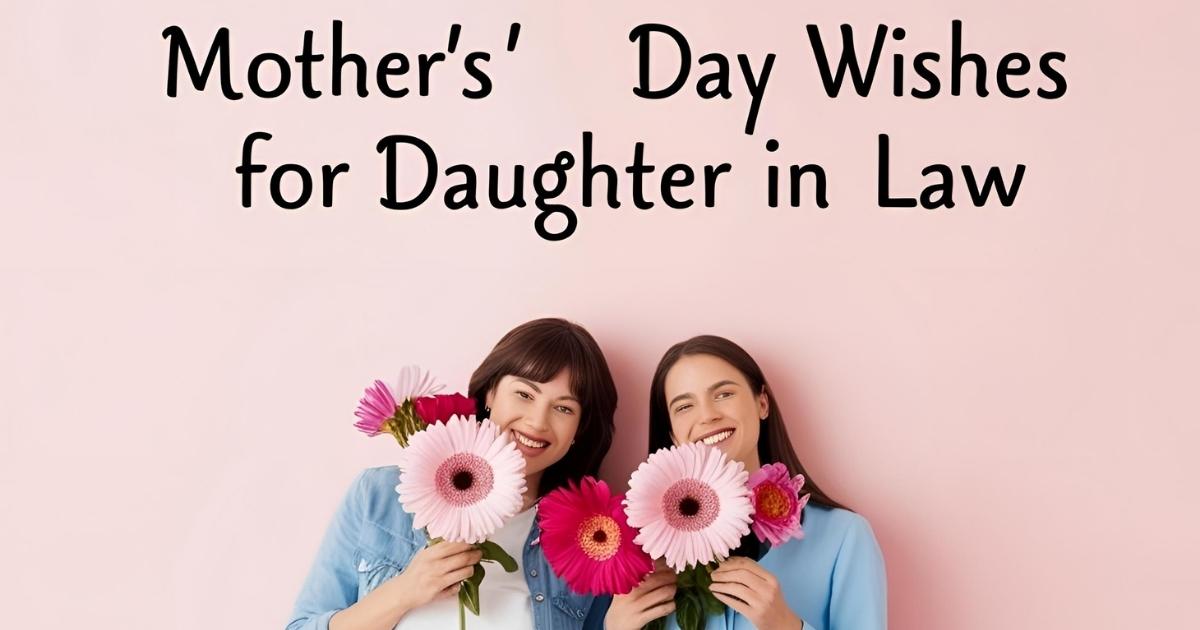 Mothers Day Wishes for Daughter In Law