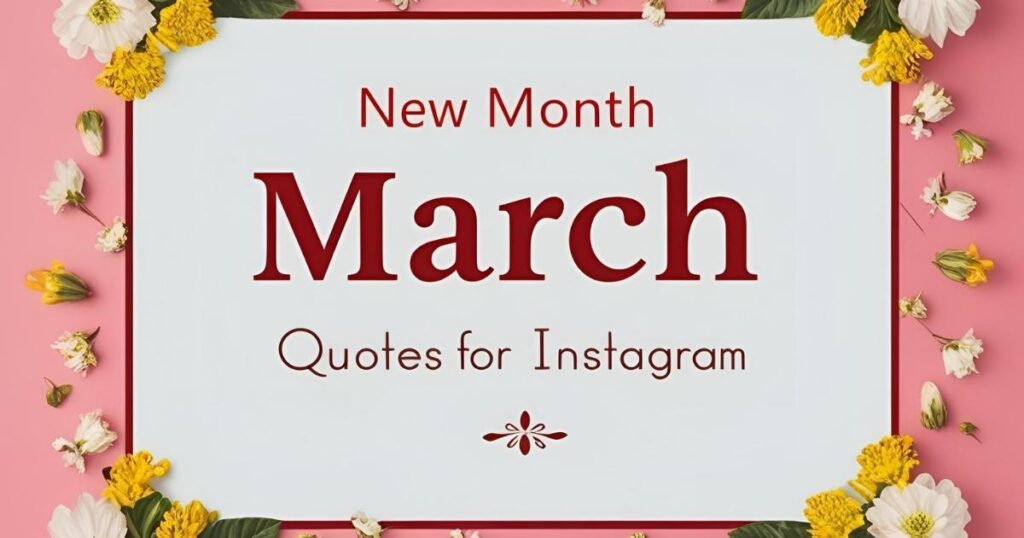 New Month March Quotes for Instagram