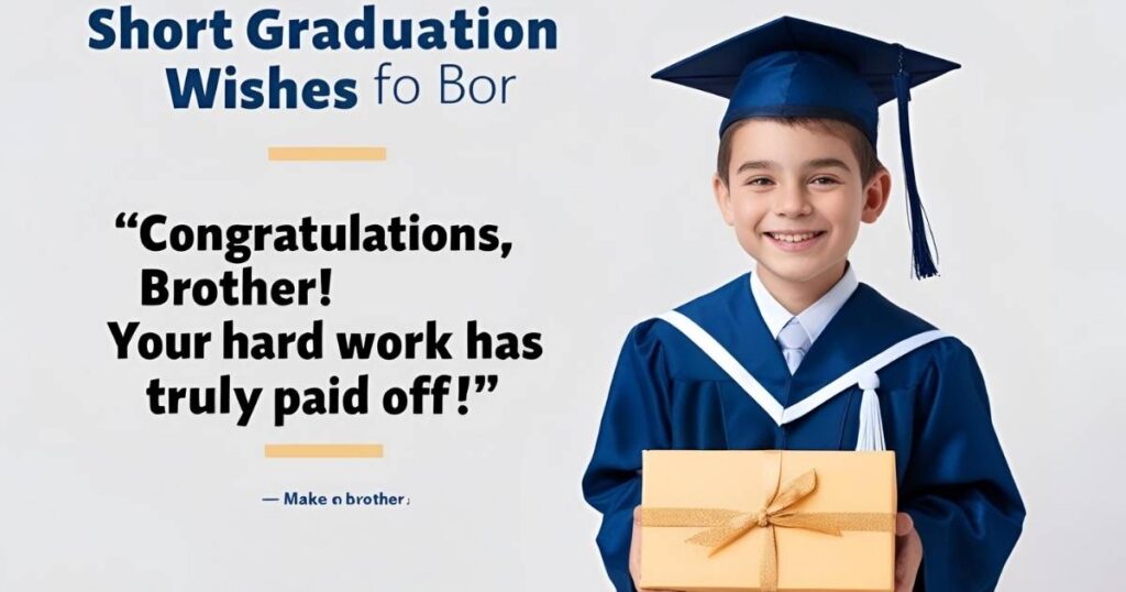 Short Graduation Wishes for Brother