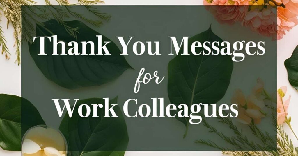 Thank You Messages for Work Colleagues