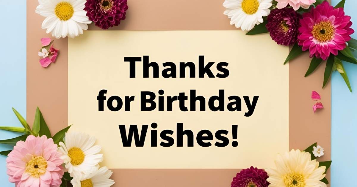 Thanks for Birthday Wishes