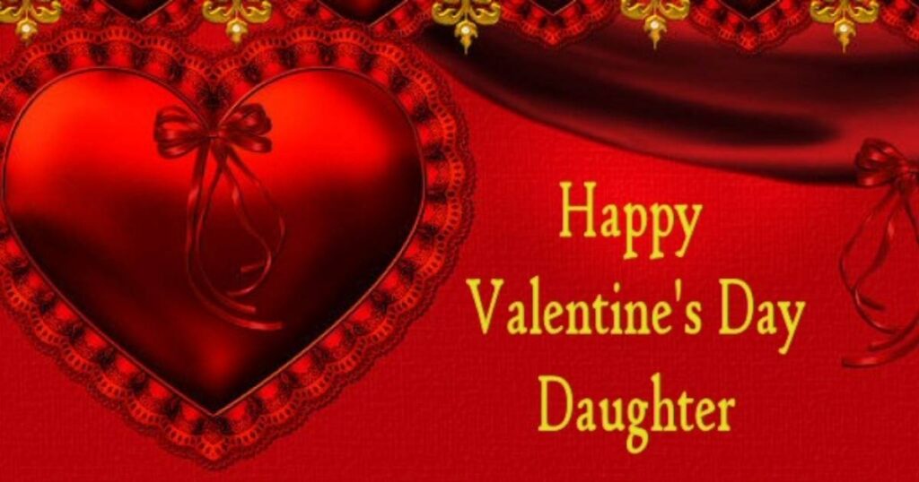 Valentine Birthday Wishes for Daughter