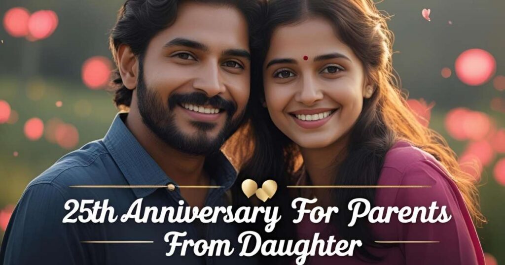 25th Anniversary Wishes for Parents from Daughter