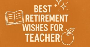 Best Retirement Wishes for Teacher