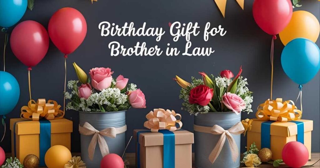 Birthday Gift for Brother in Law
