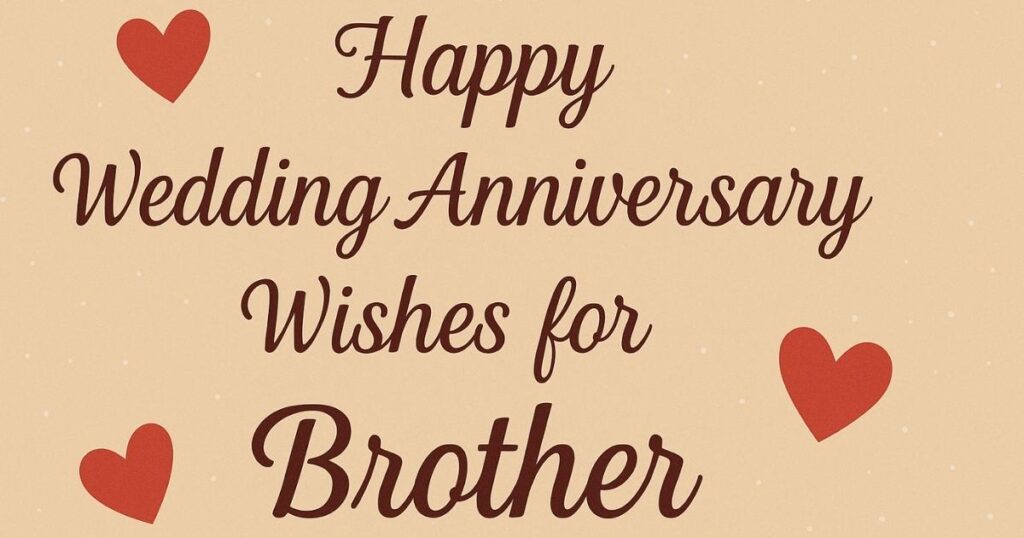 Happy Wedding Anniversary Wishes for Brother