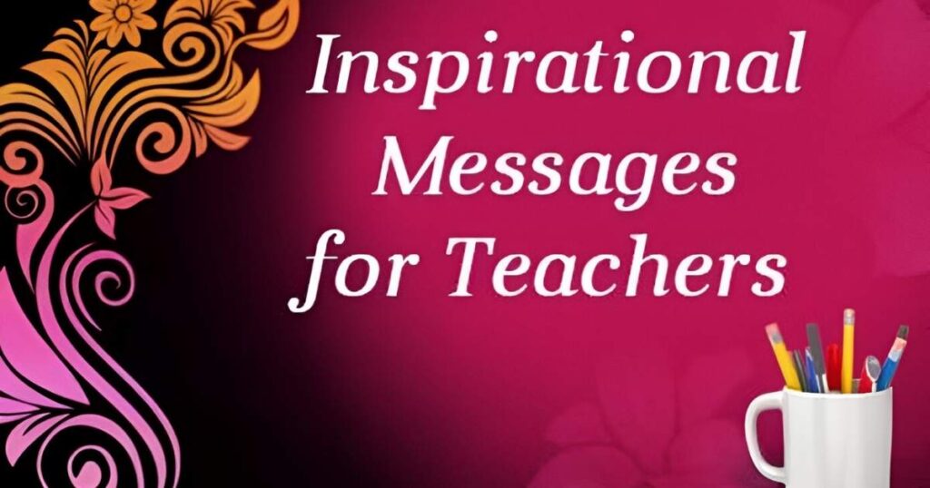 Inspirational Teachers’ Day Messages for Friends