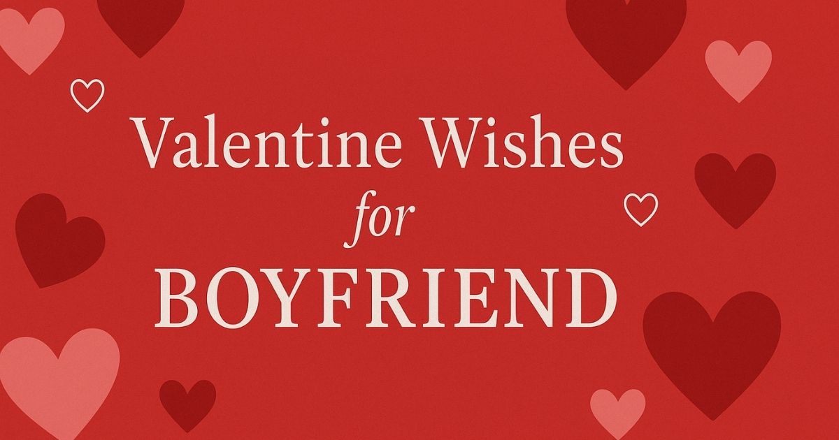 Valentine Wishes For Boyfriend