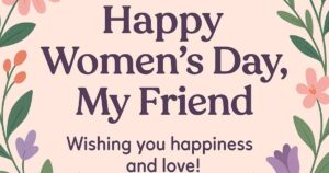 Womens Day Wishes for Friend