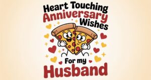 Heart touching anniversary wishes for husband funny